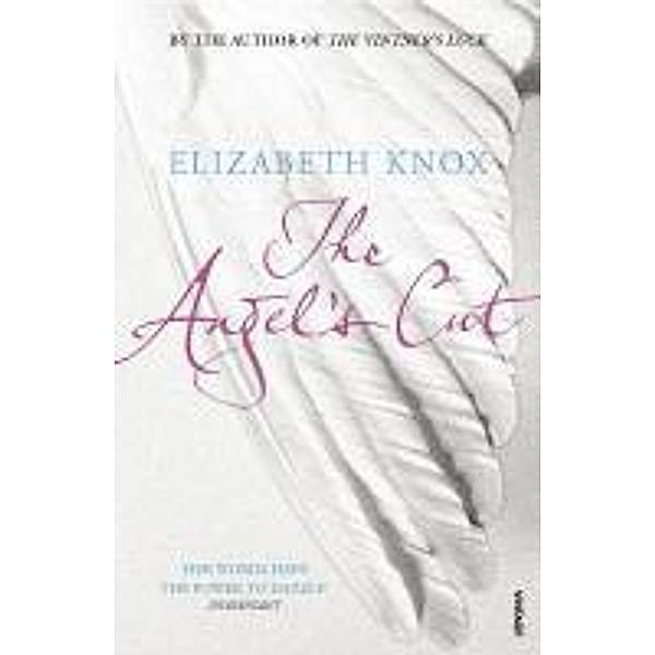 The Angel's Cut, Elizabeth Knox