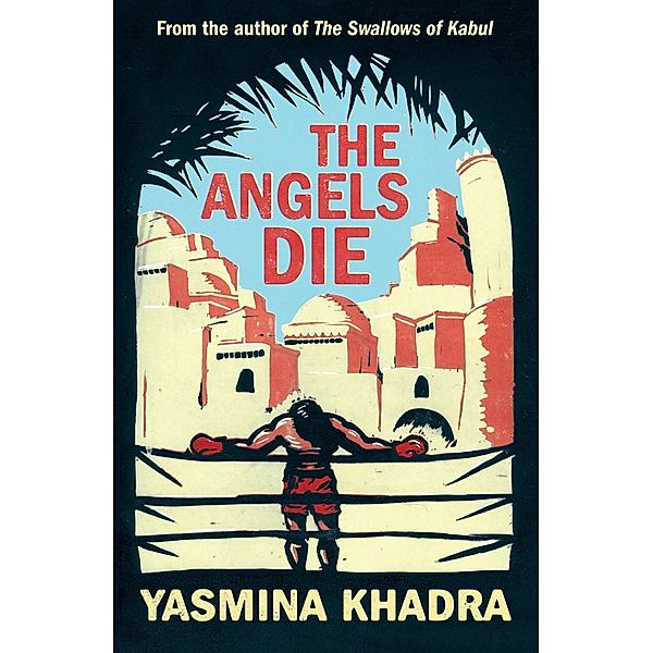 The Angels Die, Yasmina Khadra