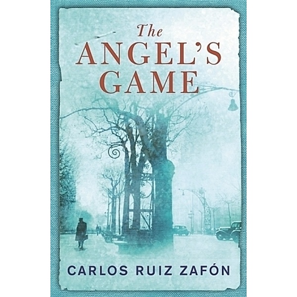 The Angel's Game, Carlos Ruiz Zafón