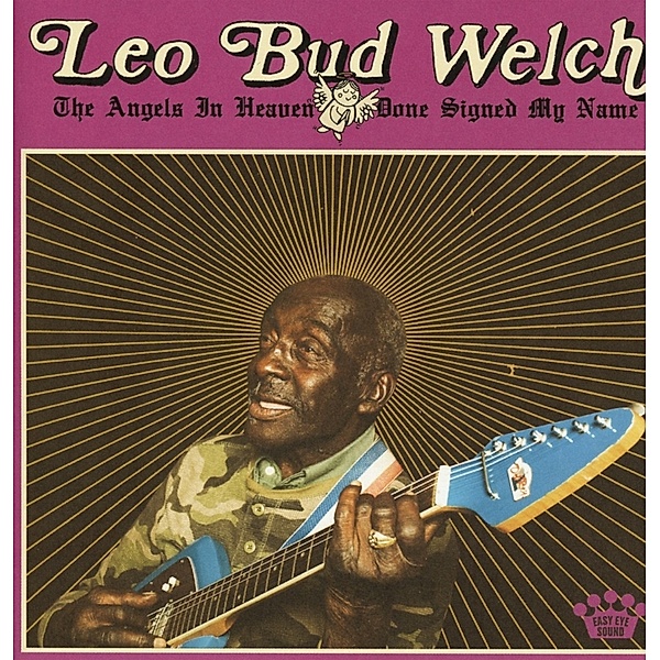 The Angels In Heaven Done Signed My Name, Leo Bud Welch