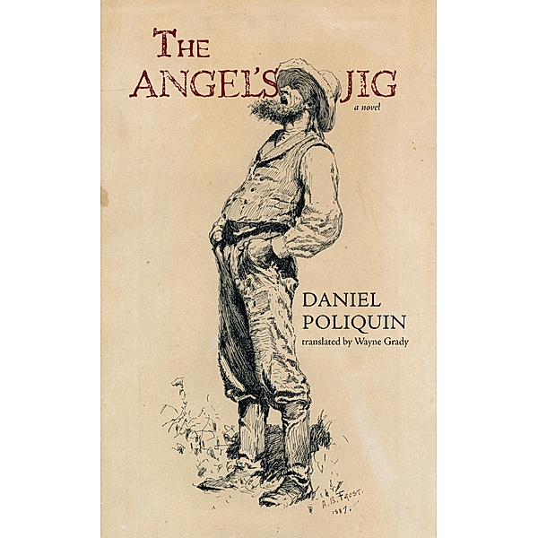 The Angel's Jig / Goose Lane Editions, Daniel Poliquin