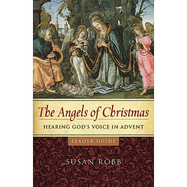 The Angels of Christmas Leader Guide, Susan Robb