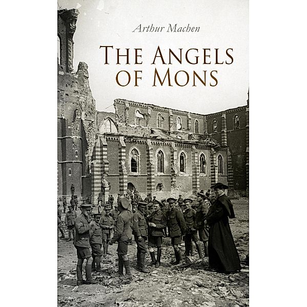 The Angels of Mons, Arthur Machen