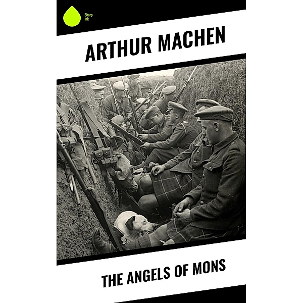 The Angels of Mons, Arthur Machen