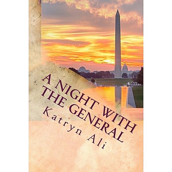 The Angels Of The Lord Chronicles: A Night With The General, Katryn Ali