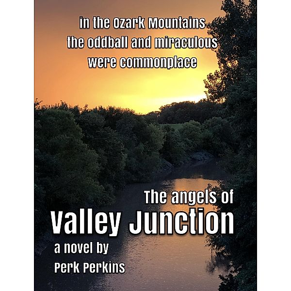 The Angels of Valley Junction, Perk Perkins