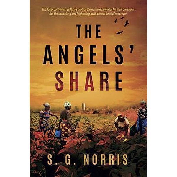 The Angels' Share / S G Norris, S. G. Norris