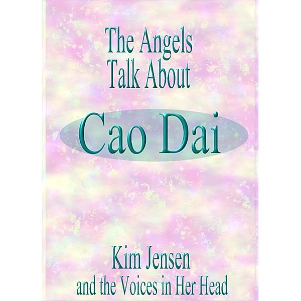 The Angels Talk About Cao Dai, Kim Jensen