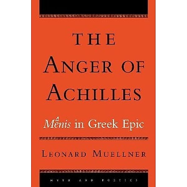 The Anger of Achilles, Leonard Muellner