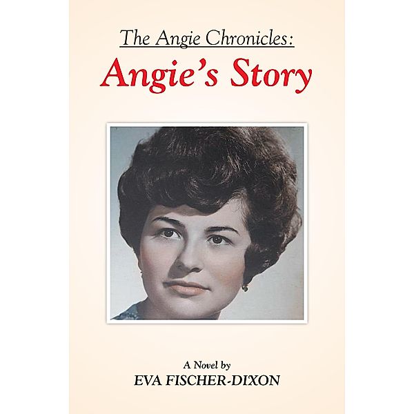 The Angie Chronicles:, Eva Fischer-Dixon