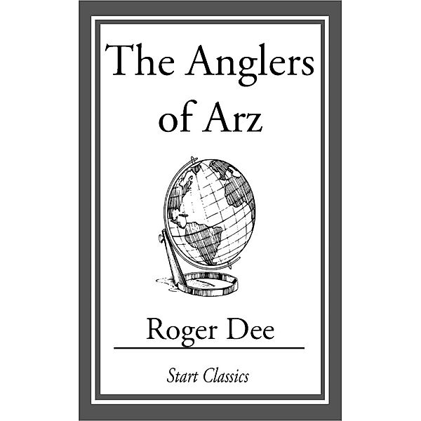 The Anglers of Arz, Roger Dee