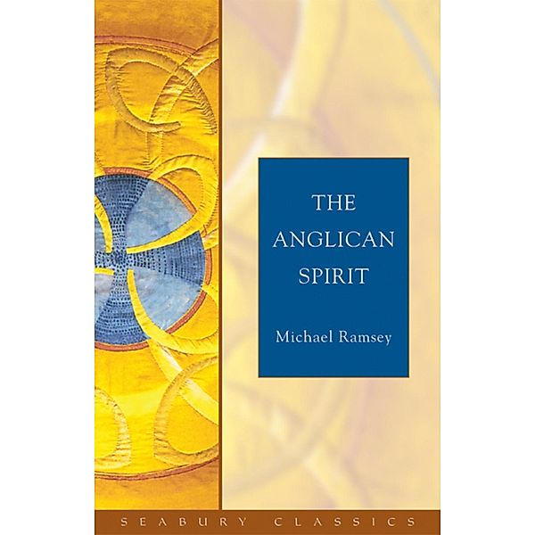 The Anglican Spirit, Michael Ramsey