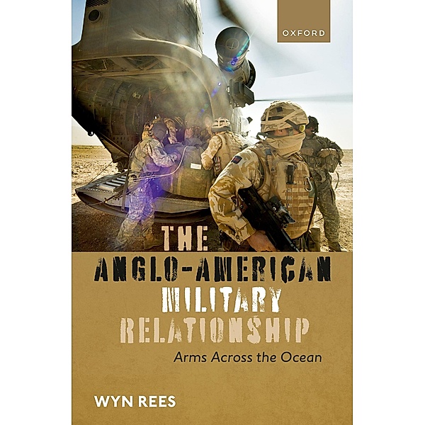 The Anglo-American Military Relationship, Wyn Rees