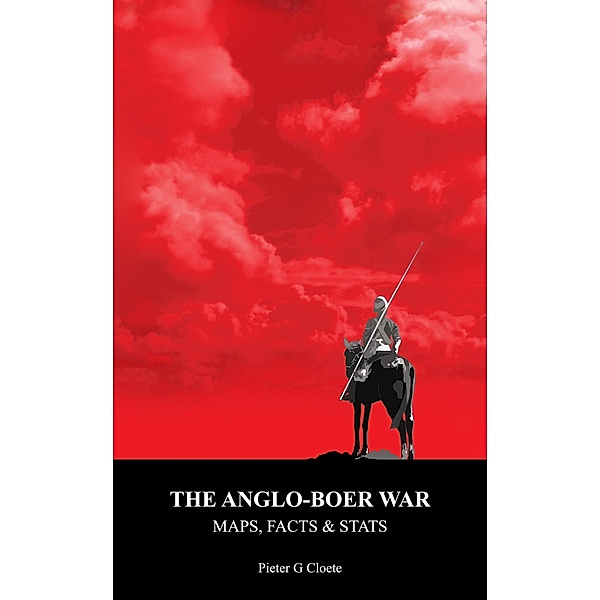 The Anglo-Boer War, Pieter G Cloete
