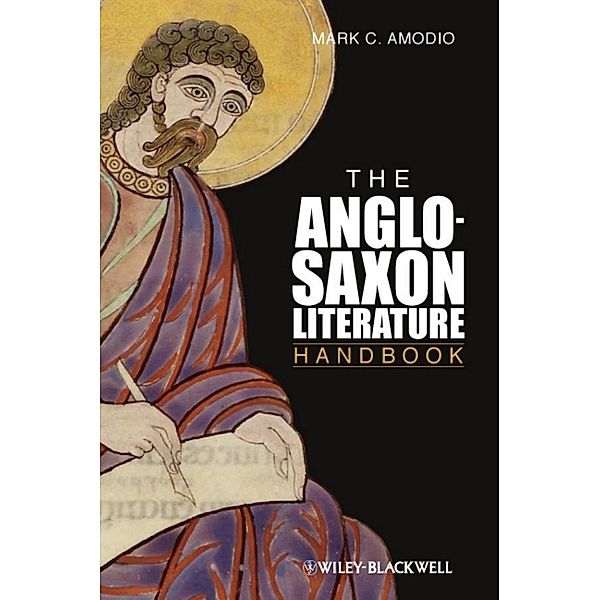 The Anglo Saxon Literature Handbook, Mark C. Amodio