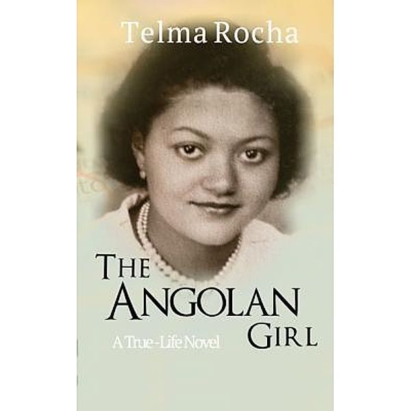 The Angolan Girl / Word Tree Publishing, Telma Rocha