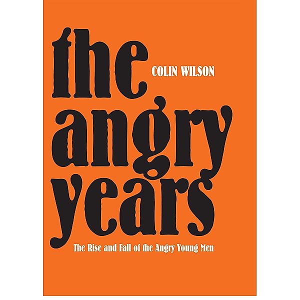 The Angry Years, Colin Wilson