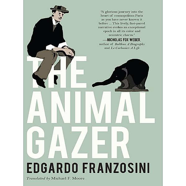 The Animal Gazer, Edgardo Franzosini, Naomi Benaron