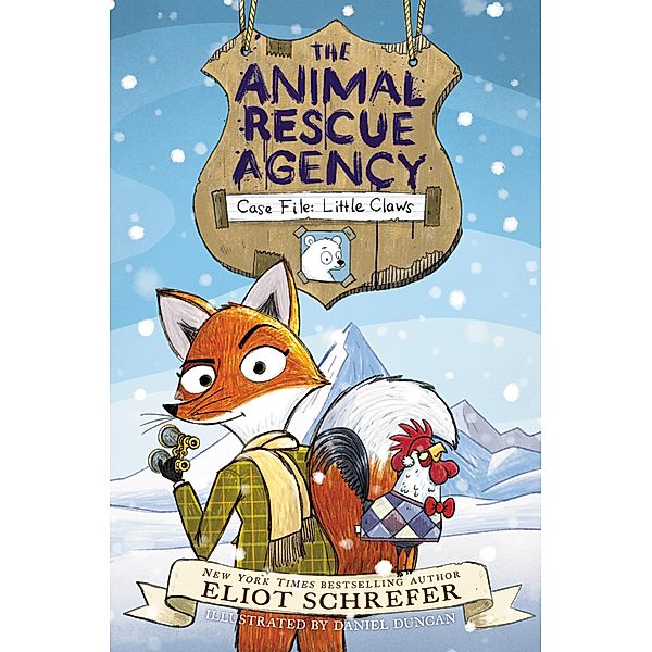 The Animal Rescue Agency #1: Case File: Little Claws / Animal Rescue Agency Bd.1, Eliot Schrefer