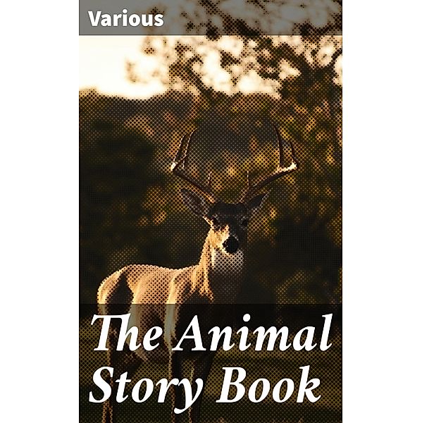 The Animal Story Book, Various