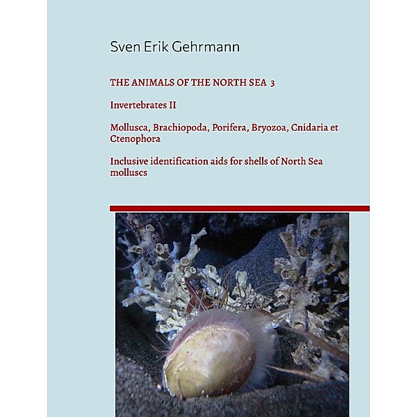 The Animals Of The North Sea 3 / The Animals Of The North Sea Bd.3, Sven Erik Gehrmann