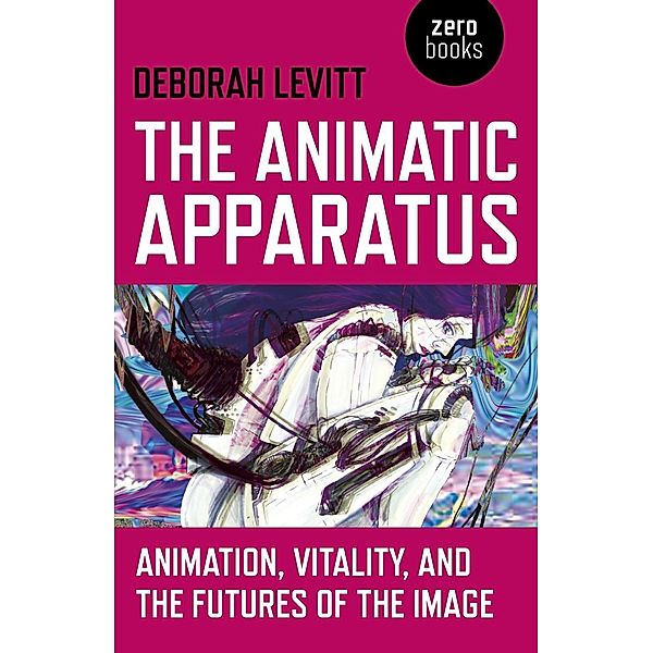 The Animatic Apparatus, Deborah Levitt