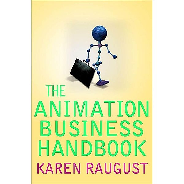 The Animation Business Handbook, Karen Raugust