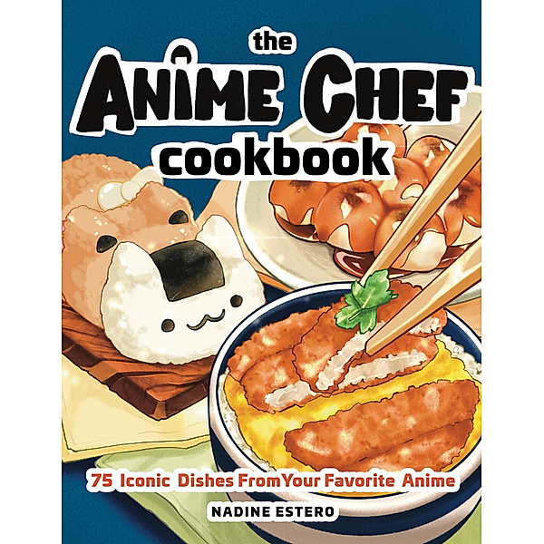 The Anime Chef Cookbook, Nadine Estero