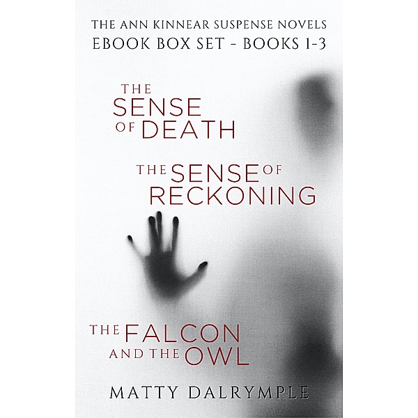 The Ann Kinnear Suspense Novels Ebook Box Set - Books 1-3 / The Ann Kinnear Suspense Novels, Matty Dalrymple