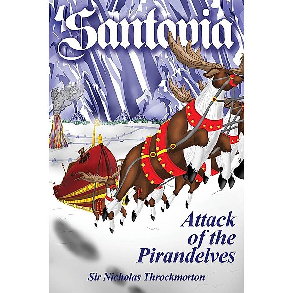 The Annals of Santopia: Santopia: Attack of the Pirandelves (The Annals of Santopia), Andrew Delaplaine, Sir Nicholas Throckmorton