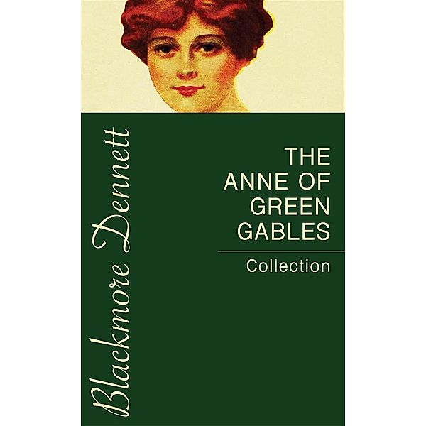 The Anne of Green Gables Collection, Lucy Maud Montgomery