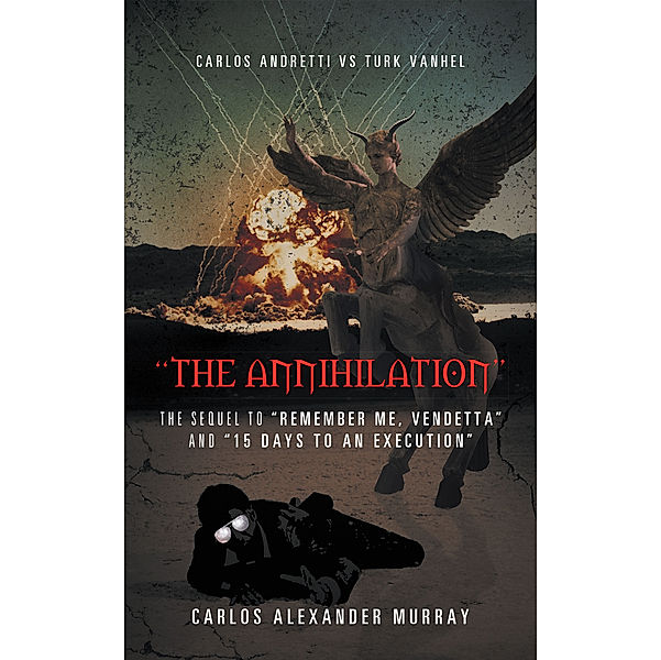 “The Annihilation”, Carlos Alexander Murray