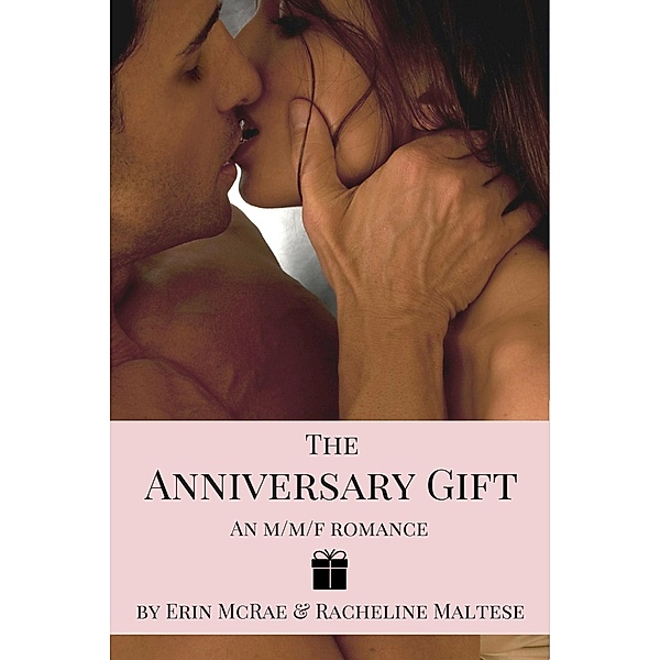 The Anniversary Gift (Novellas and Short Stories) / Novellas and Short Stories, Racheline Maltese, Erin McRae