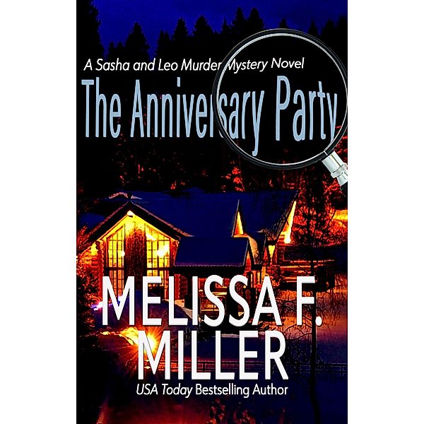 The Anniversary Party: A Sasha and Leo Murder Mystery, Melissa F. Miller