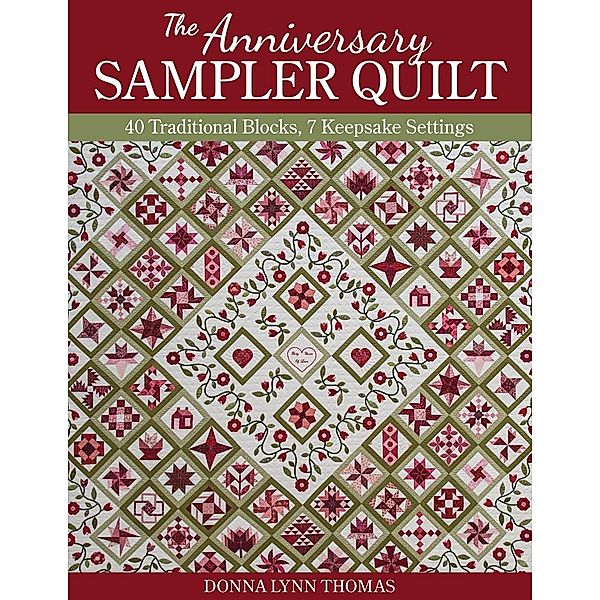 The Anniversary Sampler Quilt, Donna Lynn Thomas