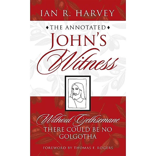 The Annotated John's Witness, Ian R. Harvey