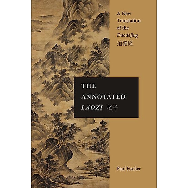 The Annotated Laozi / SUNY series in Chinese Philosophy and Culture, Paul Fischer