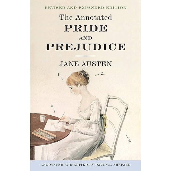 The Annotated Pride and Prejudice, Jane Austen, David M. Shapard