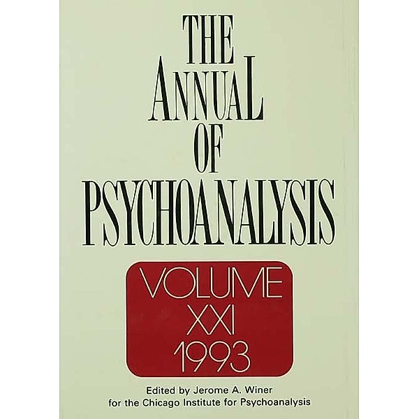 The Annual of Psychoanalysis, V. 21, Jerome A. Winer