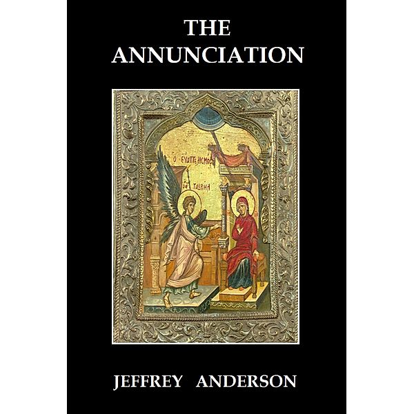 The Annunciation, Jeffrey Anderson