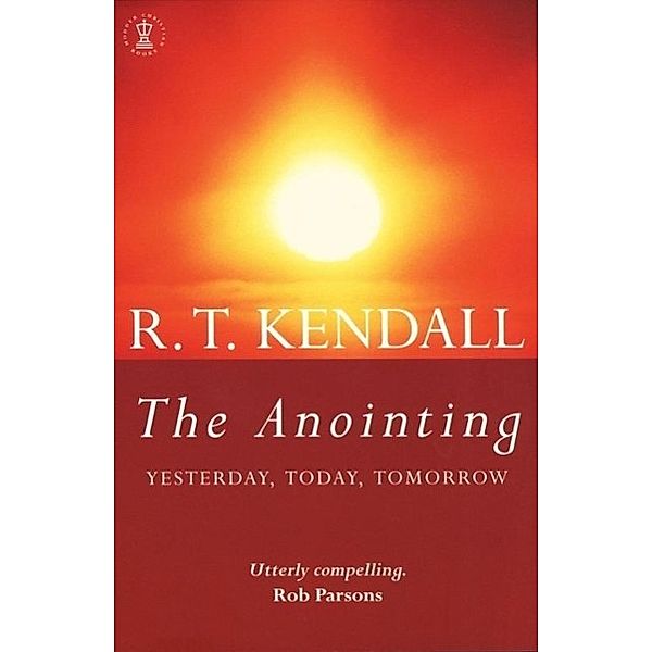 The Anointing, R T Kendall Ministries Inc., R. T. Kendall
