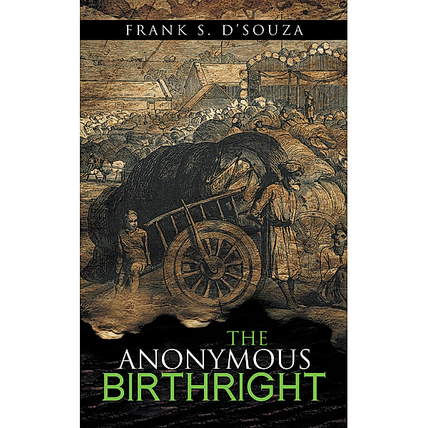 The Anonymous Birthright, Frank S. D’Souza