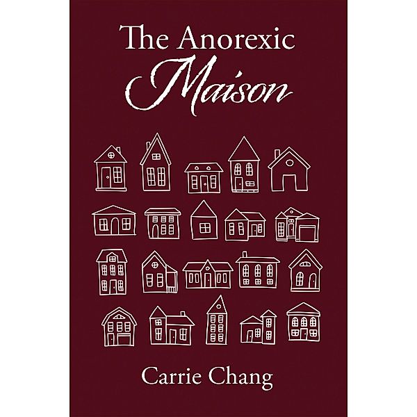 The Anorexic Maison, Carrie Chang