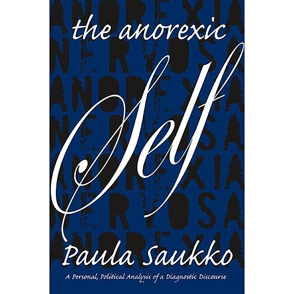 The Anorexic Self, Paula Saukko