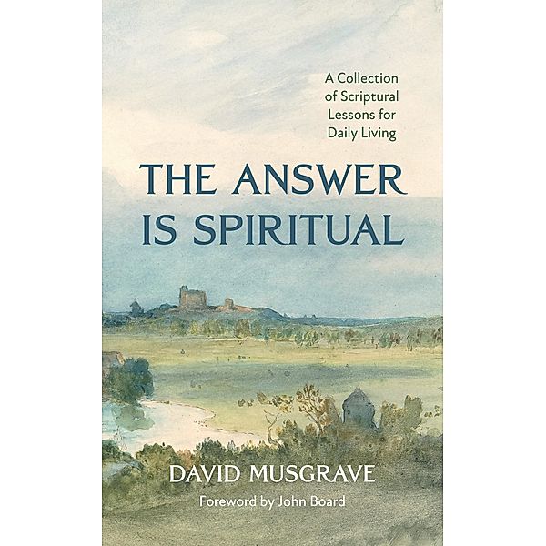 The Answer Is Spiritual, David Musgrave