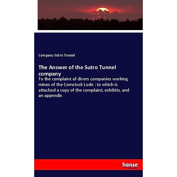 The Answer of the Sutro Tunnel company, Company Sutro Tunnel