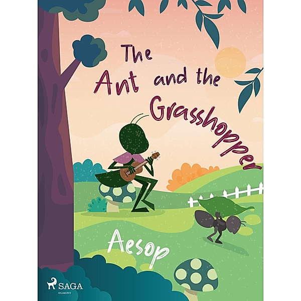 The Ant and the Grasshopper / Aesop's Fables, Æsop