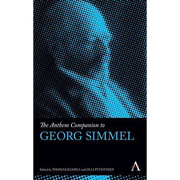 The Anthem Companion to Georg Simmel / Anthem Companions to Sociology Bd.1