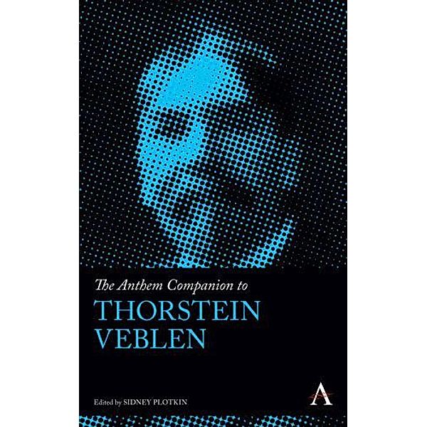 The Anthem Companion to Thorstein Veblen / Anthem Companions to Sociology