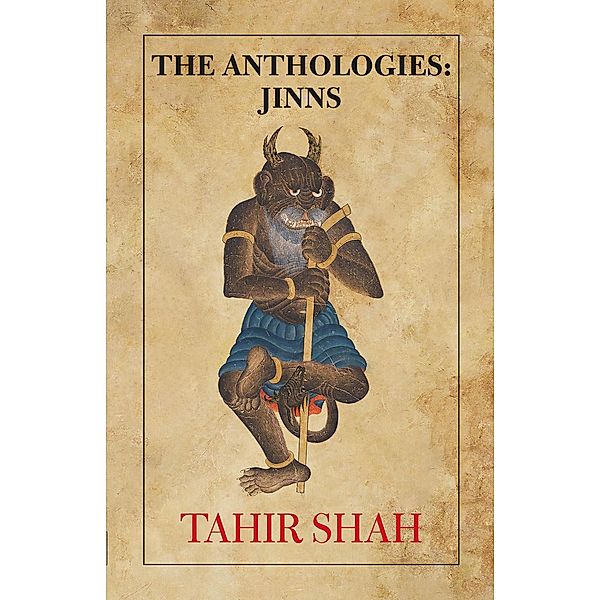 The Anthologies: Jinns / The Anthologies, Tahir Shah